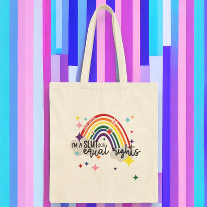 PRIDE 🌈 COLLECTION | “I'm a S*ut for Equal Rights” Cotton Canvas Tote Bag